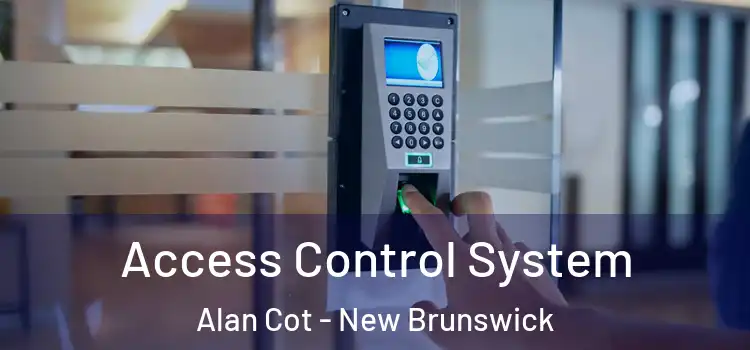 Access Control System Alan Cot - New Brunswick
