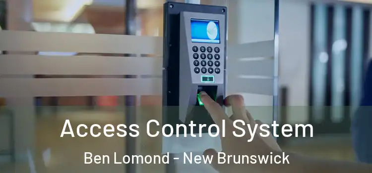 Access Control System Ben Lomond - New Brunswick