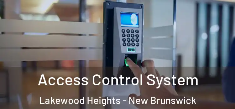 Access Control System Lakewood Heights - New Brunswick