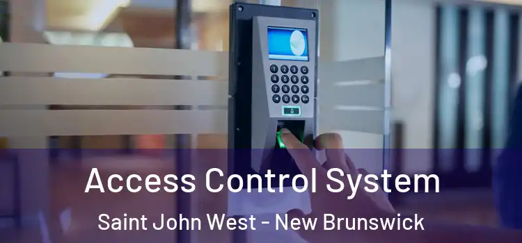 Access Control System Saint John West - New Brunswick
