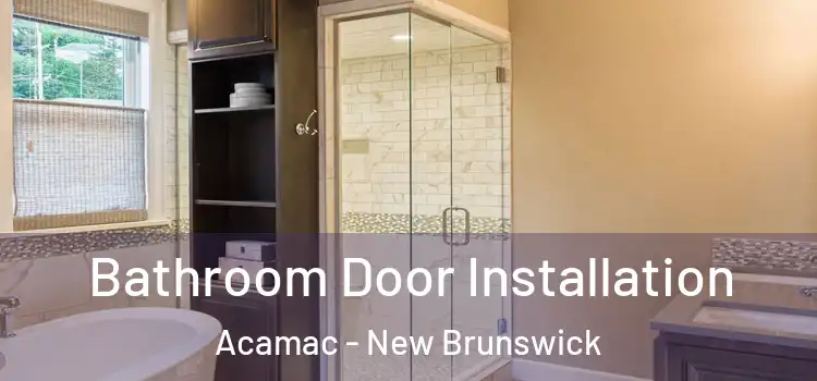 Bathroom Door Installation Acamac - New Brunswick