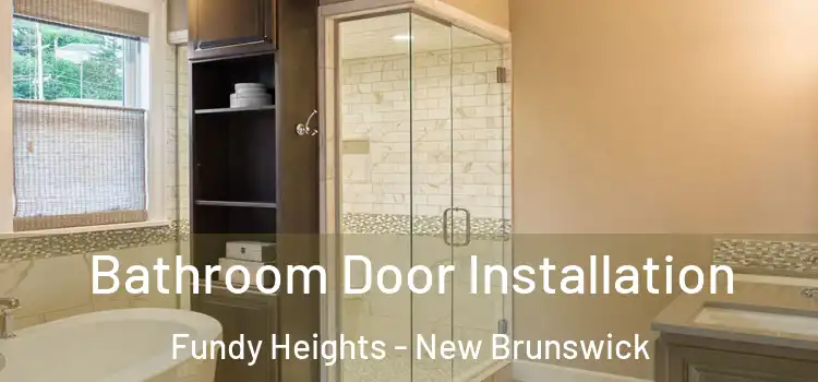 Bathroom Door Installation Fundy Heights - New Brunswick