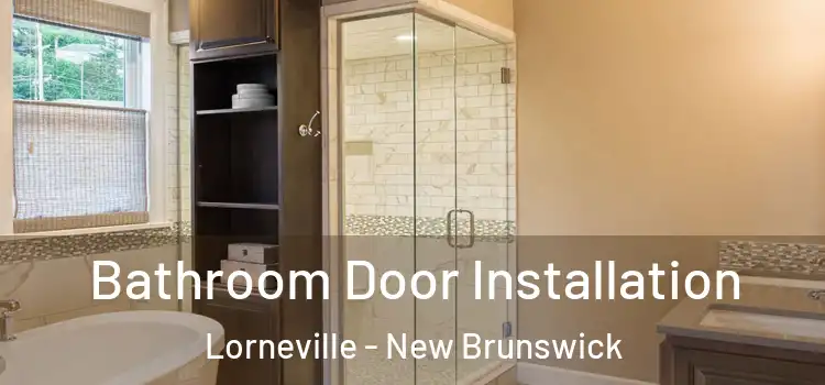 Bathroom Door Installation Lorneville - New Brunswick