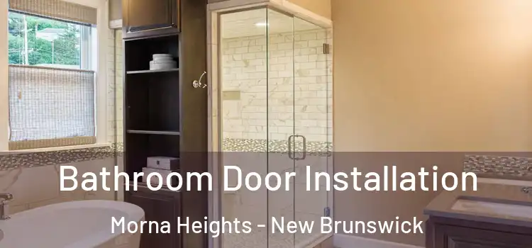 Bathroom Door Installation Morna Heights - New Brunswick