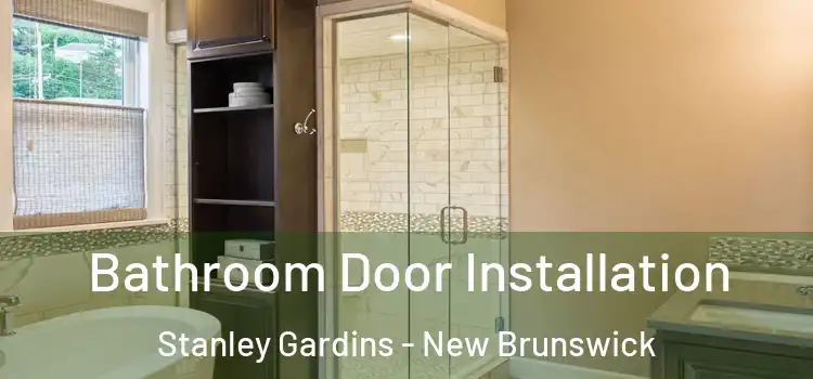 Bathroom Door Installation Stanley Gardins - New Brunswick