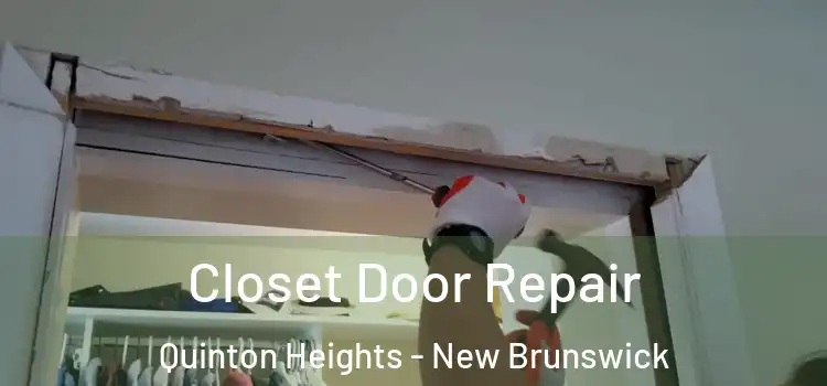 Closet Door Repair Quinton Heights - New Brunswick