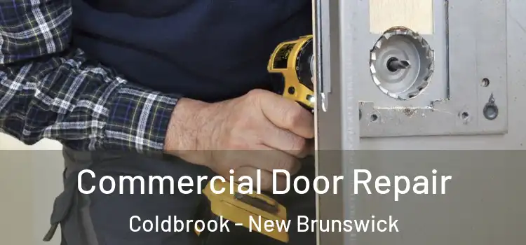 Commercial Door Repair Coldbrook - New Brunswick