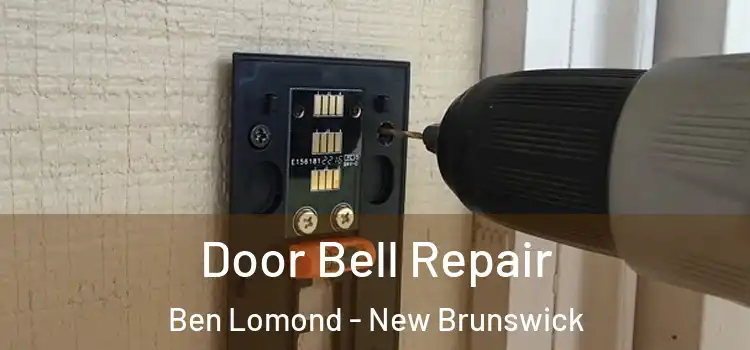 Door Bell Repair Ben Lomond - New Brunswick