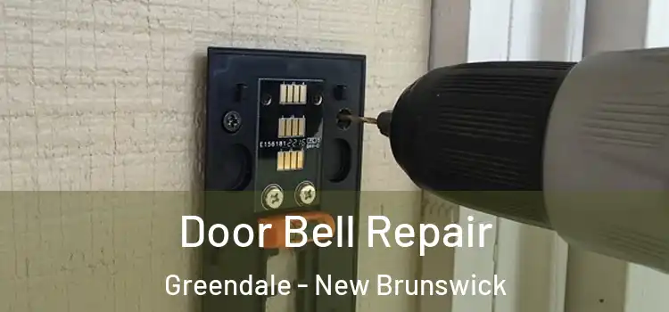 Door Bell Repair Greendale - New Brunswick