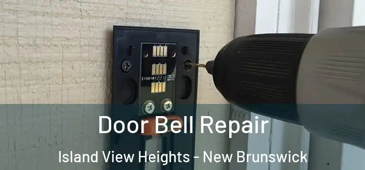 Door Bell Repair Island View Heights - New Brunswick