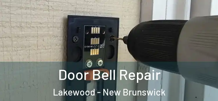 Door Bell Repair Lakewood - New Brunswick