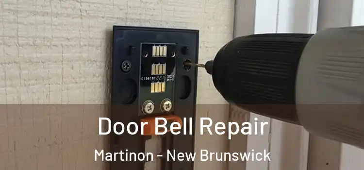 Door Bell Repair Martinon - New Brunswick