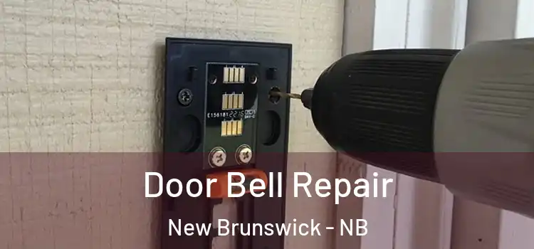 Door Bell Repair New Brunswick - NB