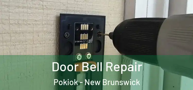 Door Bell Repair Pokiok - New Brunswick