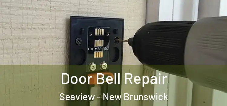 Door Bell Repair Seaview - New Brunswick