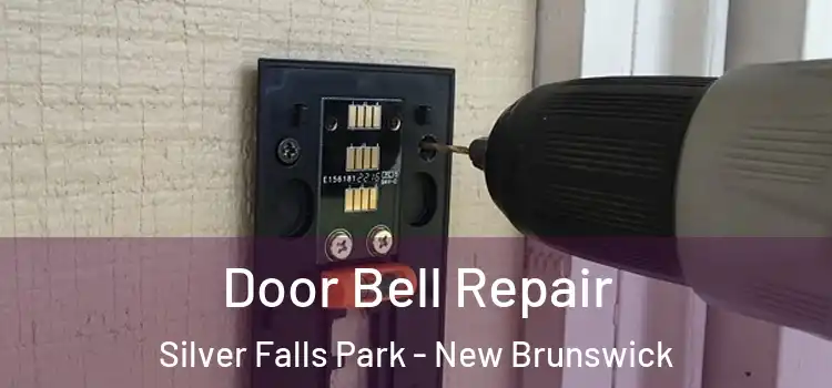 Door Bell Repair Silver Falls Park - New Brunswick