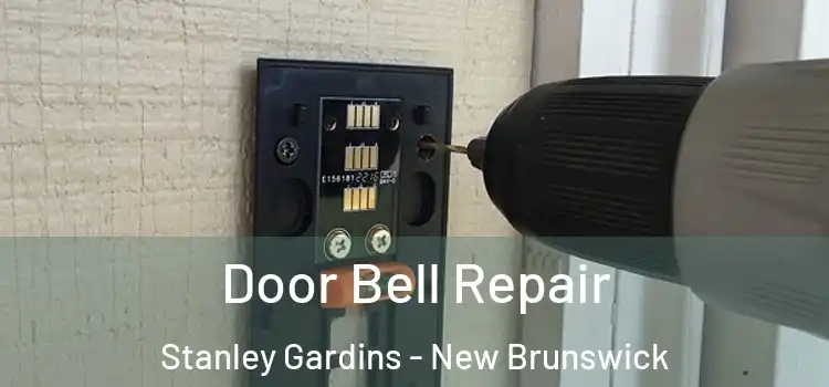 Door Bell Repair Stanley Gardins - New Brunswick