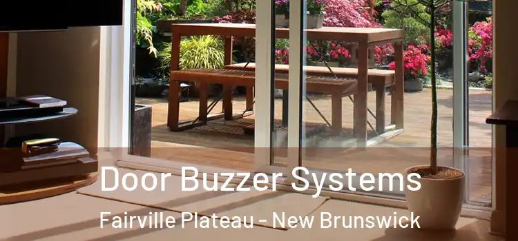 Door Buzzer Systems Fairville Plateau - New Brunswick