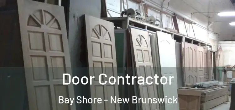 Door Contractor Bay Shore - New Brunswick