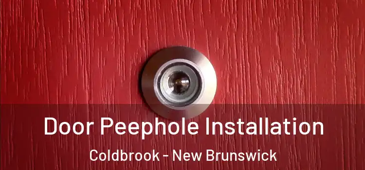 Door Peephole Installation Coldbrook - New Brunswick