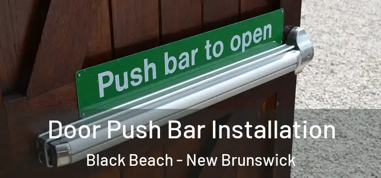Door Push Bar Installation Black Beach - New Brunswick