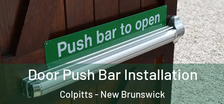 Door Push Bar Installation Colpitts - New Brunswick