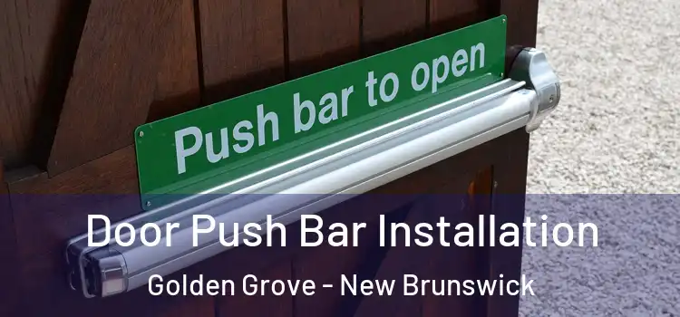 Door Push Bar Installation Golden Grove - New Brunswick