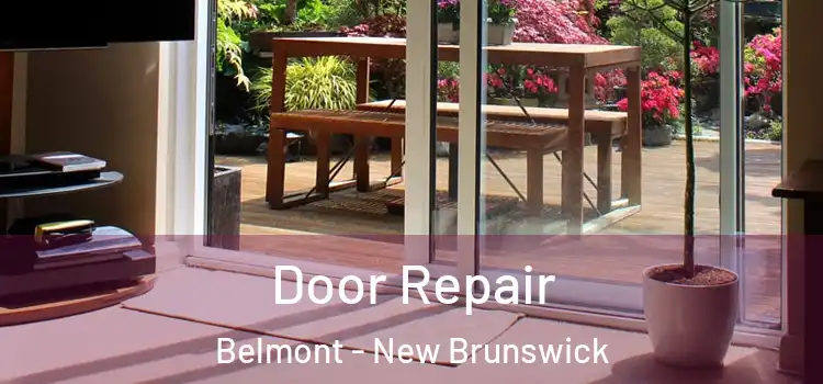 Door Repair Belmont - New Brunswick
