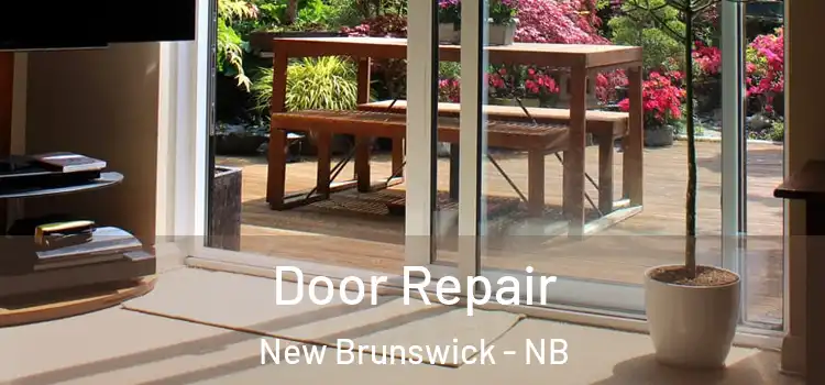 Door Repair New Brunswick - NB