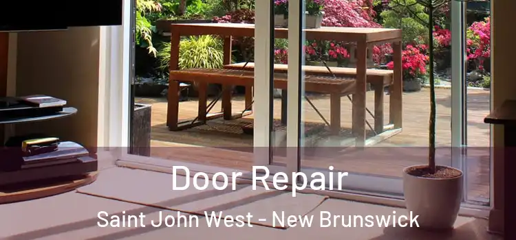 Door Repair Saint John West - New Brunswick