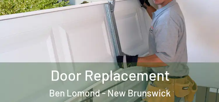 Door Replacement Ben Lomond - New Brunswick