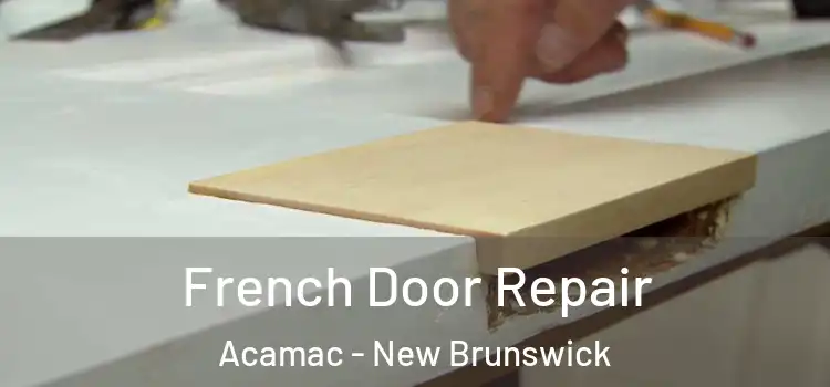 French Door Repair Acamac - New Brunswick