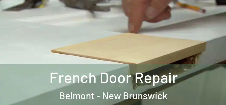 French Door Repair Belmont - New Brunswick
