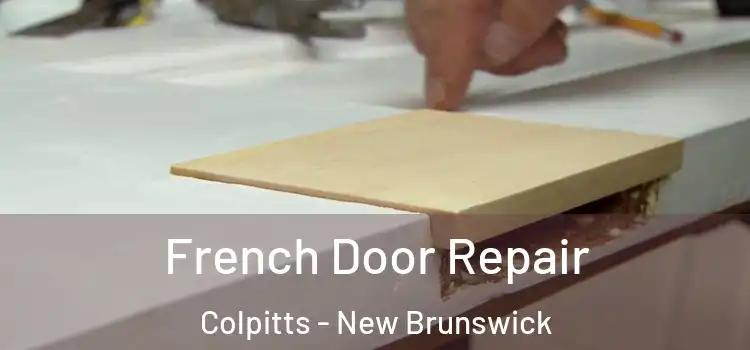 French Door Repair Colpitts - New Brunswick
