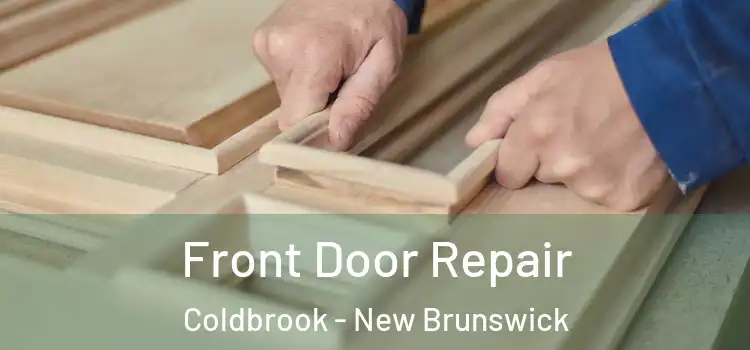 Front Door Repair Coldbrook - New Brunswick