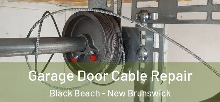 Garage Door Cable Repair Black Beach - New Brunswick