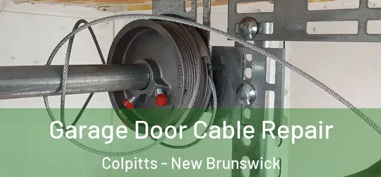 Garage Door Cable Repair Colpitts - New Brunswick