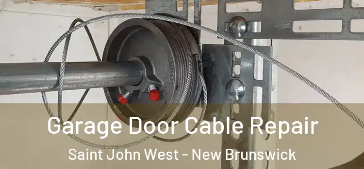 Garage Door Cable Repair Saint John West - New Brunswick