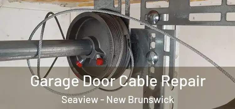 Garage Door Cable Repair Seaview - New Brunswick