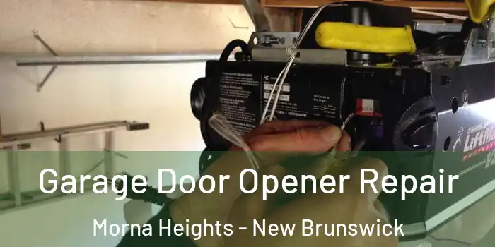 Garage Door Opener Repair Morna Heights - New Brunswick