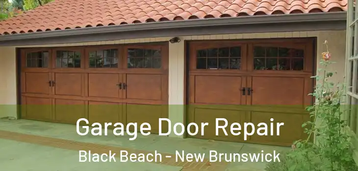 Garage Door Repair Black Beach - New Brunswick