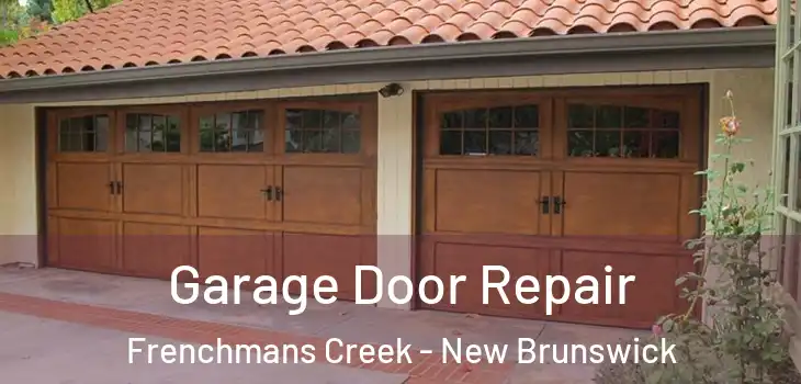 Garage Door Repair Frenchmans Creek - New Brunswick