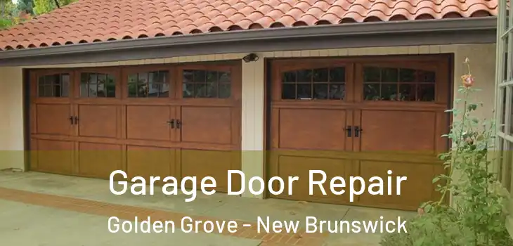 Garage Door Repair Golden Grove - New Brunswick
