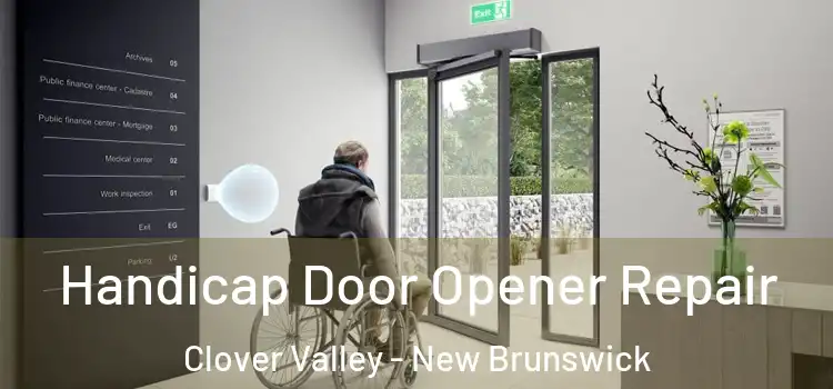 Handicap Door Opener Repair Clover Valley - New Brunswick