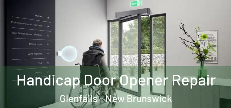 Handicap Door Opener Repair Glenfalls - New Brunswick