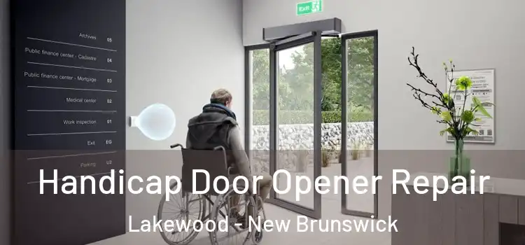 Handicap Door Opener Repair Lakewood - New Brunswick
