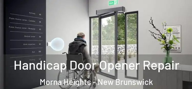 Handicap Door Opener Repair Morna Heights - New Brunswick
