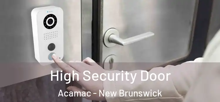 High Security Door Acamac - New Brunswick