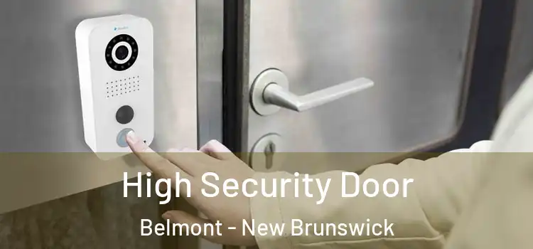 High Security Door Belmont - New Brunswick