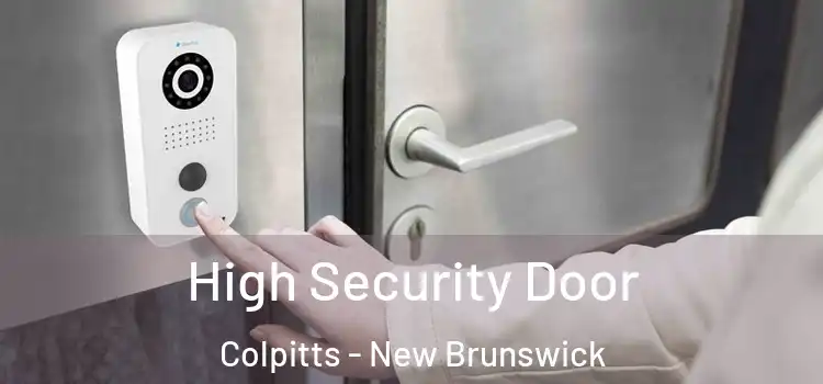 High Security Door Colpitts - New Brunswick